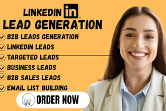 do targeted b2b lead generation, linkedin leads, email list building sales lead