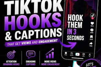 write scroll stopping tiktok captions and hooks