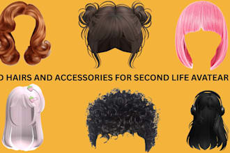 create custom 3d hair, cloth, accessories made for second life avatars character
