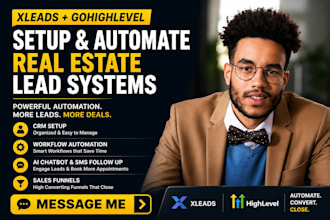 setup fix xleads go high level CRM automation lead generation for real estate