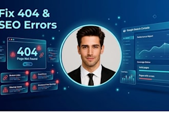 fix 404 errors, broken links, indexing and technical SEO issues