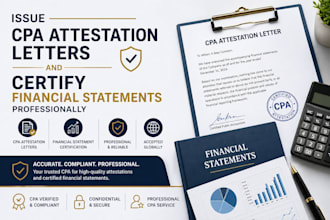issue CPA attestation letters and certify financial statements professionally