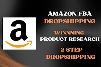 do winning amazon product research and hunting for fba and 2 step dropshipping