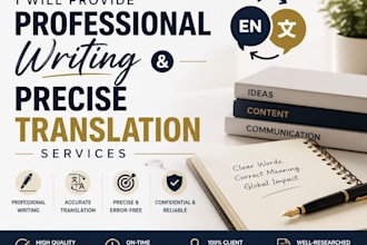 provide professional writing and precise translation services