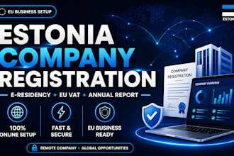 register your estonia company, e residency, and eu vat setup annual report