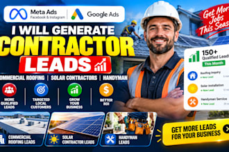 run commercial roofing meta ads solar contractor leads handyman google ads