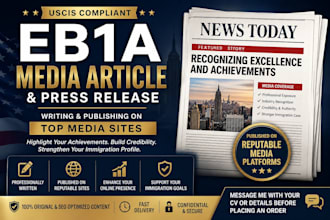 write and publish uscis compliant eb1a media article and press release