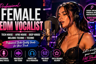 be your female vocalist for tech house, techno, melodic techno, afro, deep house