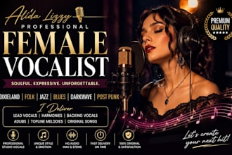 be your female vocalist for dixieland, folk, jazz, blues, darkwave, post punk