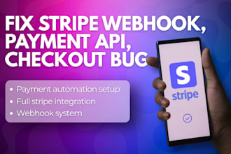 fix stripe webhook, payment API, checkout bugs and subscription issues fast
