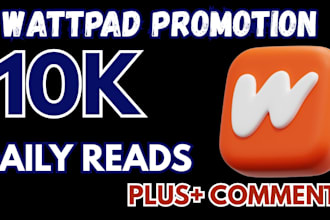 wattpad promotion, 100x wattpad readers, boost wattpad story reach