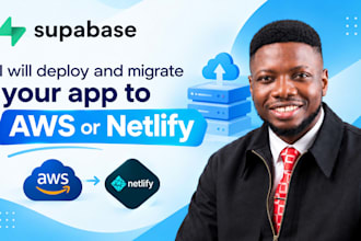 deploy and migrate your app to AWS or netlify