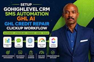 setup gohighlevel CRM SMS automation ghl ai, ghl credit repair, clickup workflow
