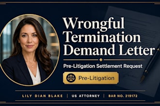 prepare your wrongful termination pre litigation demand letter and claim
