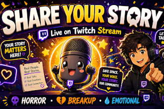 react to your scary heartbreak and  emotional story on twitch