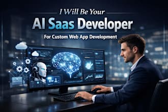 be your ai saas developer for custom web app development