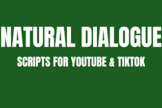 write a short script or natural dialogue for your video