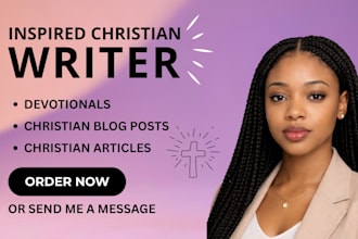 write christian blog posts, articles, and devotionals