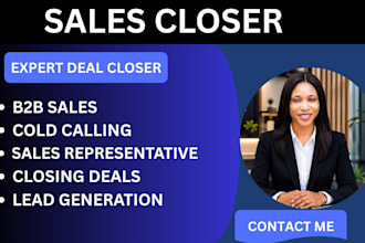 be your b2b lead generation expert, sales closer and cold calling sales rep