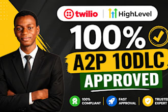 help you get gohighlevel a2p 10dlc bulk SMS registration approval