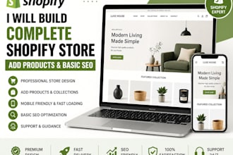 build complete shopify store, add products and optimize shopify store SEO
