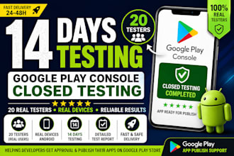 provide 20 tester for 14 days google play console closed testing for app publish