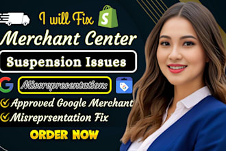 fix google merchant center, merchant suspension and misrepresentation issues