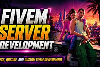 custom fivem game developer, esx, qb core, scripting, maps, full server develop