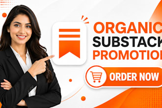 do organic substack promotion, substack newsletter, substack subscribers growth