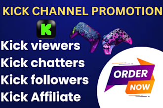 do kick channel promotion for kick live viewers, followers and active chatters