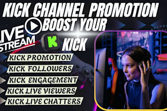 do kick channel promotion to bring in kick live chatters, viewers and followers