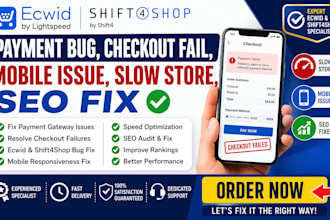 ecwid shift4shop payment bug checkout fail mobile issue slow store SEO fix