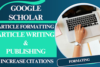 write and publish articles on google scholar high index journal formatting