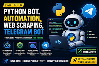 build python bot, automation bot, web scraping, telegram bot