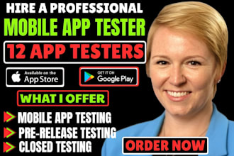 provide 12 to 20 real testers for mobile app closed testing
