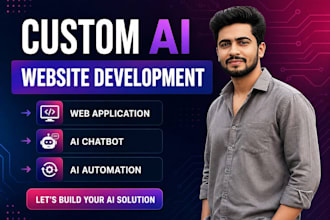 develop ai website, ai chatbot, ai web application and ai automation