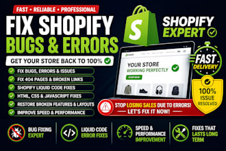 fix shopify errors, 404 pages, broken links, liquid, HTML and CSS issues