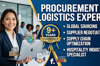 be your procurement and logistics manager for business operations
