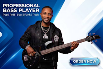 be your professional  bass player for pop rnb soul rock and funk songs