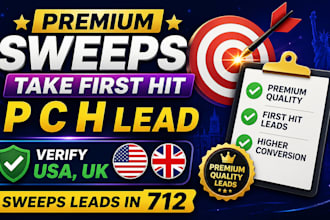 premium sweeps take first hit p c h leads, verify canada, UK, USA sweps leads