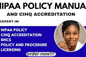 write hipaa policy, cihq accreditation, and dhcs policies