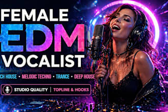 be your female vocalist for edm, tech house, melodic techno, trance, deep house