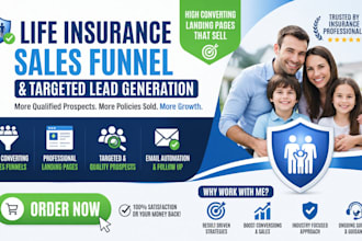 create a high converting life insurance sales funnel with a quality leads