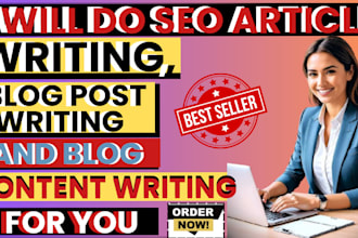 do SEO article writing, blog post writing and blog content writing
