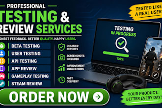 do beta testing user testing api testing app review gameplay test steam review