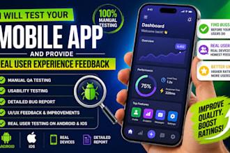 test your mobile app and provide real user experience feedback