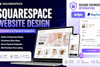 design a squarespace website with ecommerce and secure payment integration