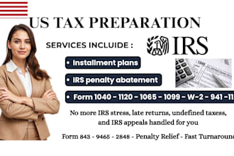prepare overdue taxes form 1040, 1120s, 941 and submit irs penalty abatement