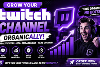 grow your twitch channel with real organic viewers and engagement