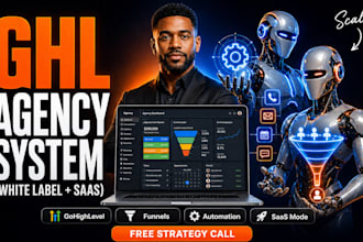 build gohighlevel system for agency, white label saas, funnel website automation